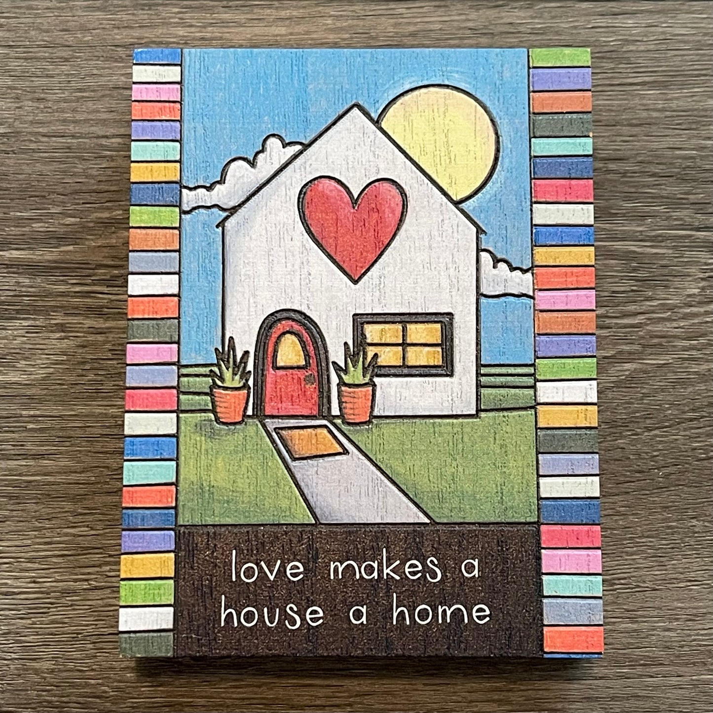 Love Makes a House a Home Block Sign