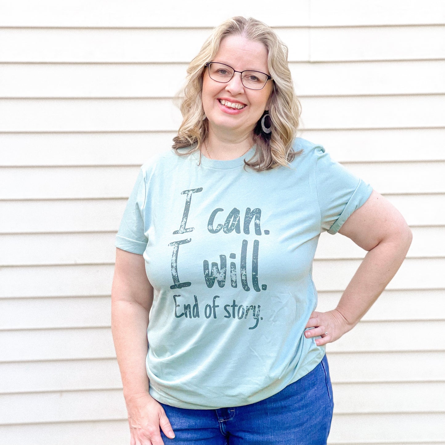 I Can. I Will. End of Story. Tee - Dusty Blue